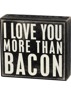 “I love you more than bacon” Farmhouse, Office, Kitchen Decor Sign: Primitives